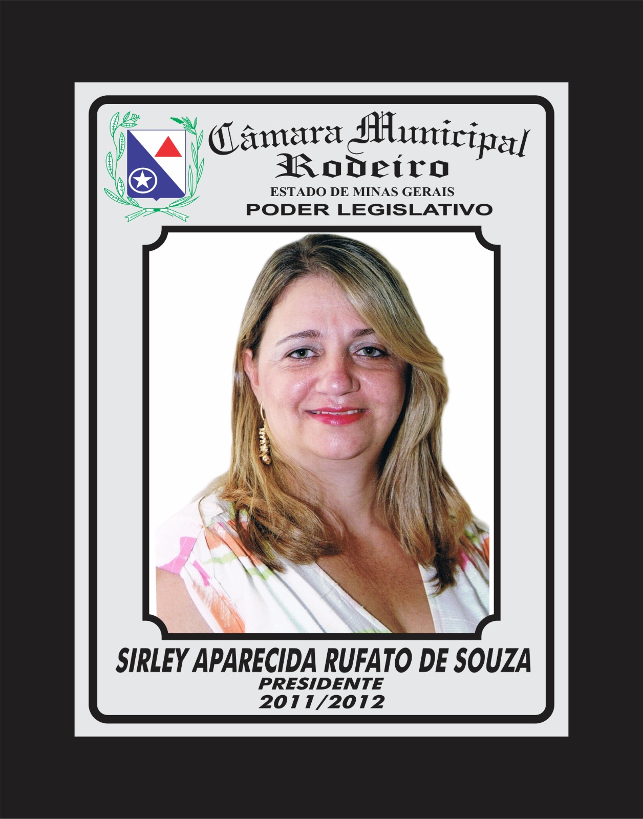 Presidente de 2011 à 2012 - SIRLEY APARECIDA RUFATO DE SOUZA