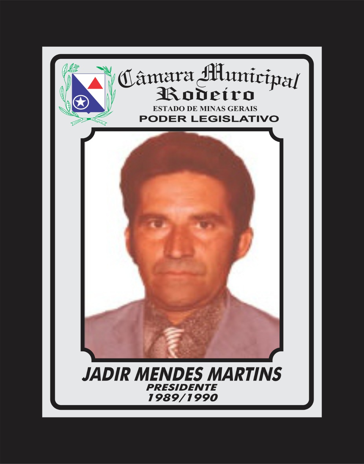 Presidente de 1989 à 1990 - JAIR MENDES MARTINS